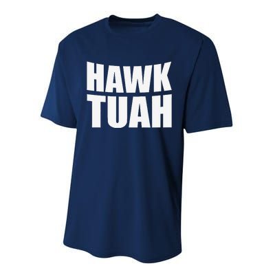 Hawk Tuah. YouVe Gotta Give It That..Spit On That Thing Performance Sprint T-Shirt