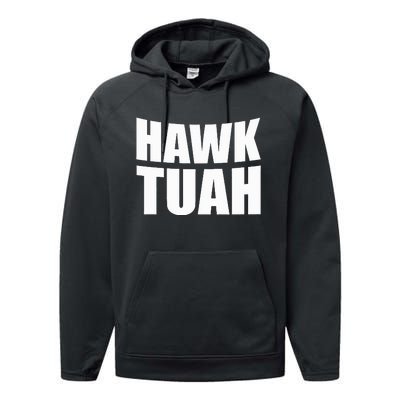 Hawk Tuah. Youve Gotta Give It That Spit On That Thing Performance Fleece Hoodie