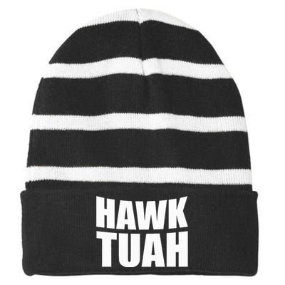 Hawk Tuah. Youve Gotta Give It That Spit On That Thing Striped Beanie with Solid Band