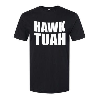 Hawk Tuah. Youve Gotta Give It That Spit On That Thing Softstyle® CVC T-Shirt