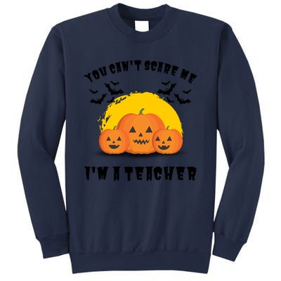 Halloween Teacher You Cant Scare Me Im A Teacher Sweatshirt