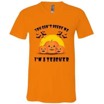 Halloween Teacher You Cant Scare Me Im A Teacher V-Neck T-Shirt