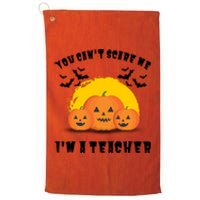 Halloween Teacher You Cant Scare Me Im A Teacher Platinum Collection Golf Towel