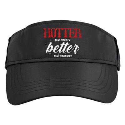 Hotter Than Your Ex Better Than Your Next Funny Boyfriend Adult Drive Performance Visor