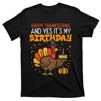 Happy Thanksgiving Yes Its My Birthday Turkey T-Shirt