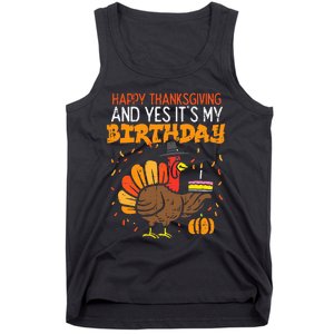 Happy Thanksgiving Yes Its My Birthday Turkey Tank Top