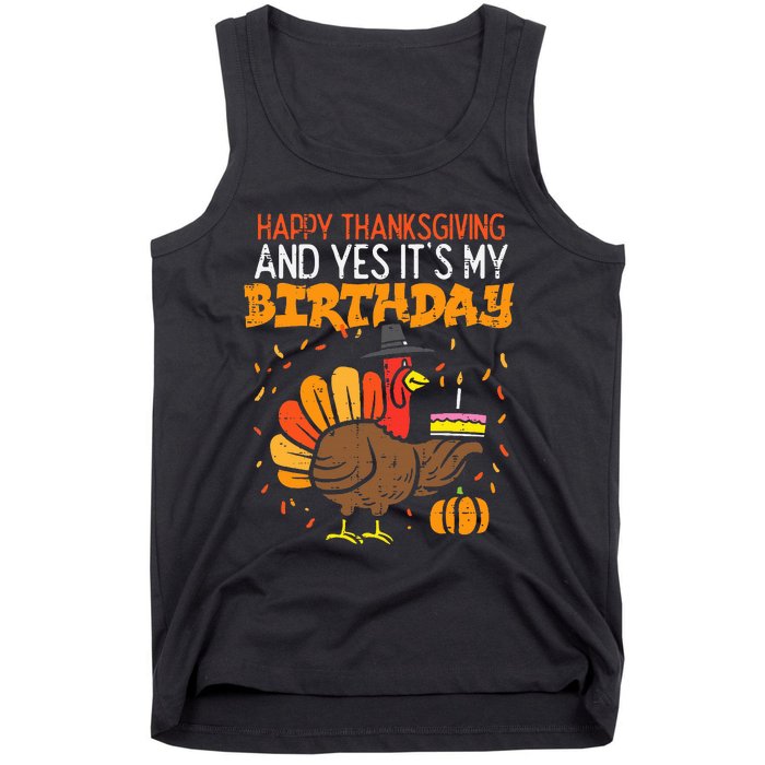 Happy Thanksgiving Yes Its My Birthday Turkey Tank Top