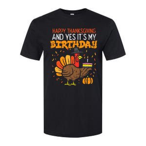 Happy Thanksgiving Yes Its My Birthday Turkey Softstyle CVC T-Shirt