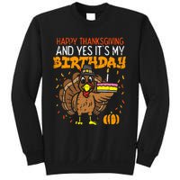 Happy Thanksgiving Yes Its My Birthday Turkey Sweatshirt