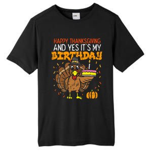 Happy Thanksgiving Yes Its My Birthday Turkey Tall Fusion ChromaSoft Performance T-Shirt