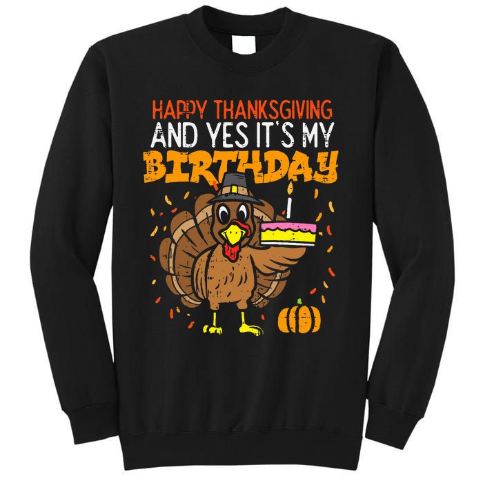 Happy Thanksgiving Yes Its My Birthday Turkey Tall Sweatshirt