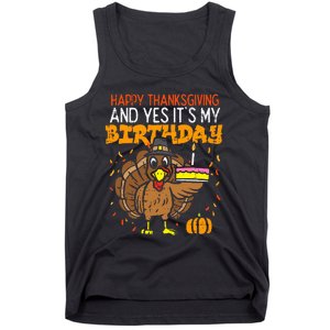 Happy Thanksgiving Yes Its My Birthday Turkey Tank Top