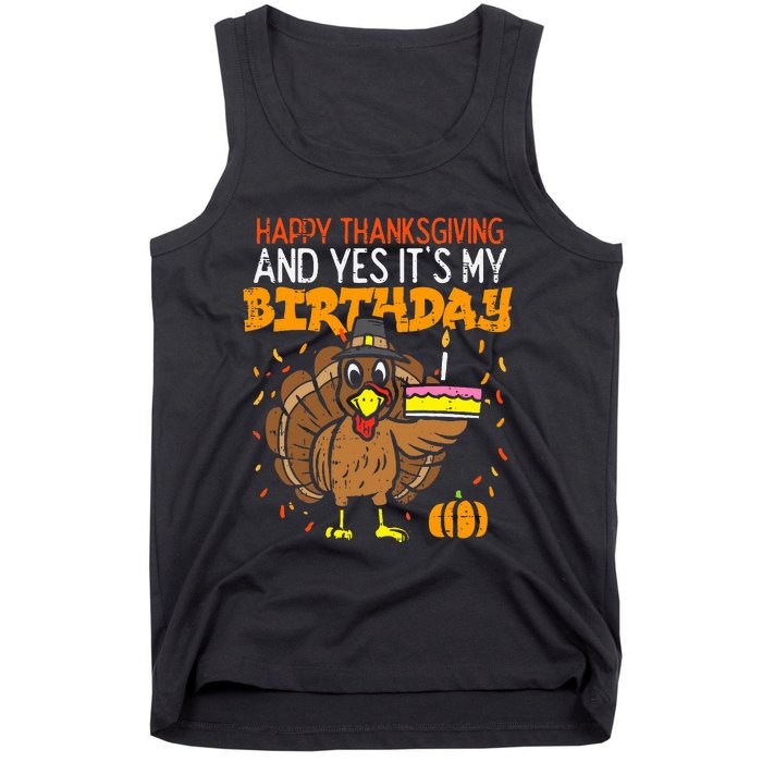 Happy Thanksgiving Yes Its My Birthday Turkey Tank Top