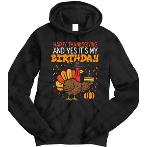 Happy Thanksgiving Yes Its My Birthday Turkey Women Tie Dye Hoodie