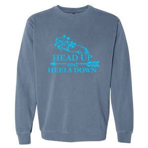 Head Up And Heels Down Horse Lover Horseback Gift Great Gift Garment-Dyed Sweatshirt