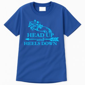 Head Up And Heels Down Horse Lover Horseback Gift Great Gift Tall T-Shirt