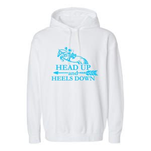 Head Up And Heels Down Horse Lover Horseback Gift Great Gift Garment-Dyed Fleece Hoodie