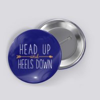 Head Up And Heels Down Funny Horse Horseback Riding Gift Button