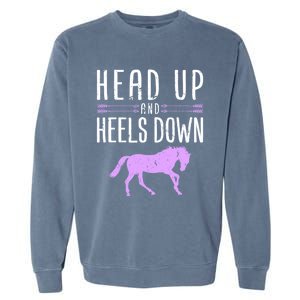 Head Up And Heels Down Horseback Riding Horse Lover Gift Garment-Dyed Sweatshirt