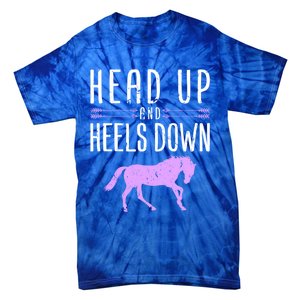 Head Up And Heels Down Horseback Riding Horse Lover Gift Tie-Dye T-Shirt