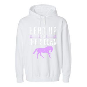 Head Up And Heels Down Horseback Riding Horse Lover Gift Garment-Dyed Fleece Hoodie