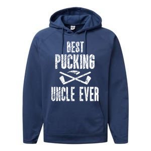 Hockey Uncle Best Pucking Uncle Ever Hockey Fan Gift Performance Fleece Hoodie