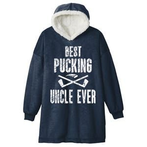 Hockey Uncle Best Pucking Uncle Ever Hockey Fan Gift Hooded Wearable Blanket