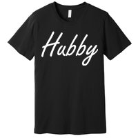 Hubby Funny Couples Premium T-Shirt