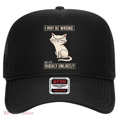 Highly Unlikely Cat High Crown Mesh Back Trucker Hat