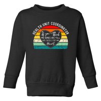 Health Unit Coordinator Appreciation Toddler Sweatshirt