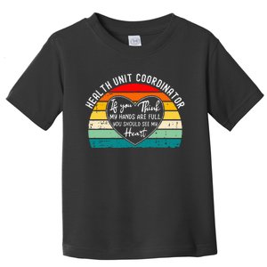 Health Unit Coordinator Appreciation Toddler T-Shirt