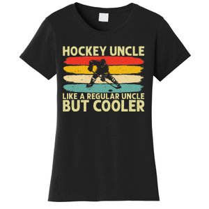 Hockey Uncle Design For Ice Hockey Player Uncle Women's T-Shirt