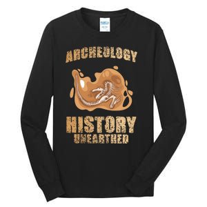 History Unearthed Dig Archeologist Archeology Tall Long Sleeve T-Shirt