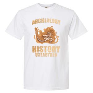 History Unearthed Dig Archeologist Archeology Garment-Dyed Heavyweight T-Shirt