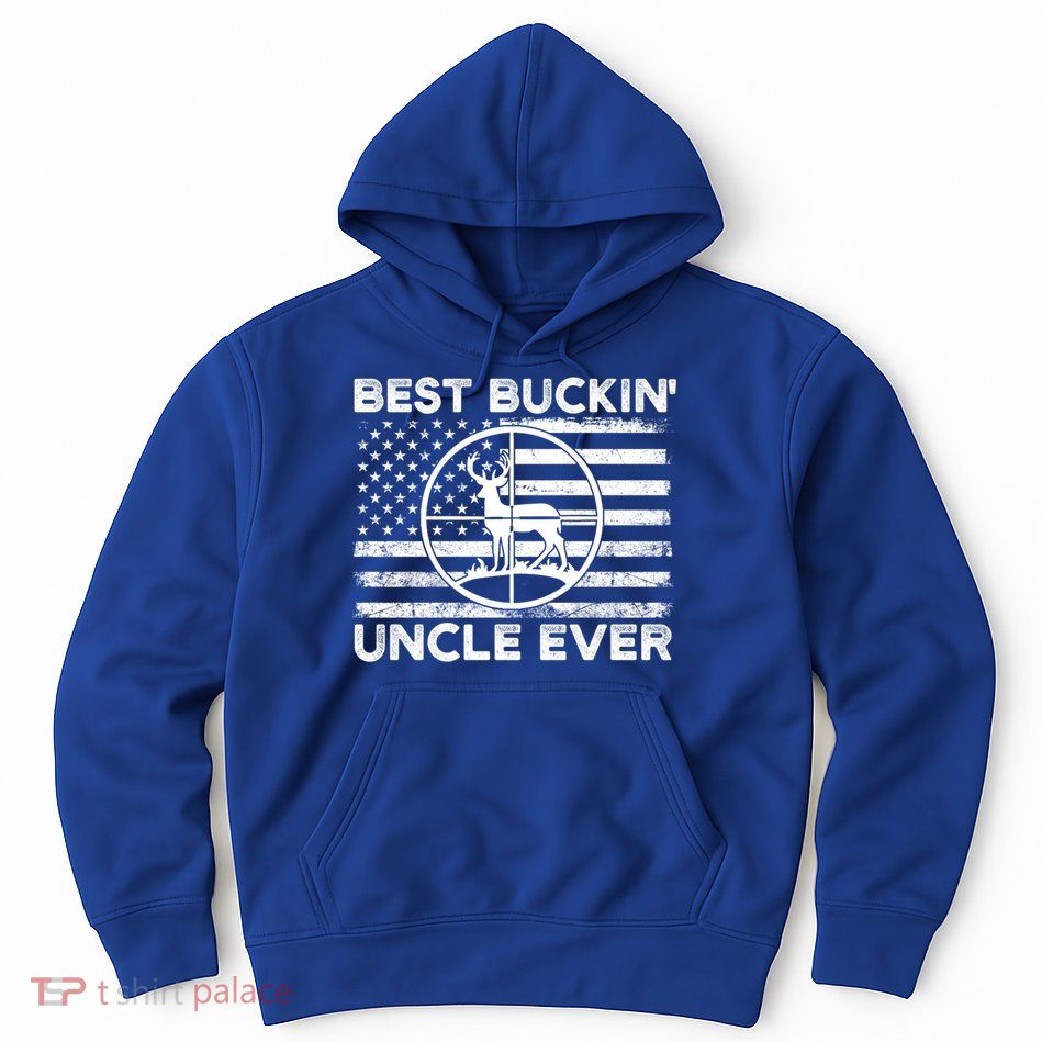 Hunting Uncle Elk Deer Hunter Best Buckin Uncle Ever Gift Hoodie