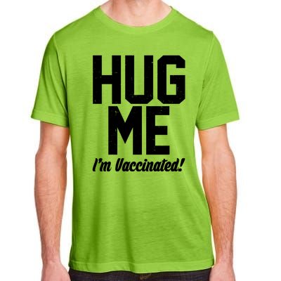 Hug Me I'm Vaccinated!  Adult ChromaSoft Performance T-Shirt