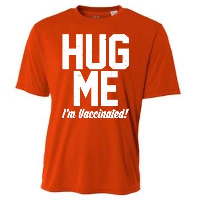 Hug Me I'm Vaccinated!  Cooling Performance Crew T-Shirt