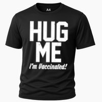 Hug Me I'm Vaccinated!  Cooling Performance Crew T-Shirt