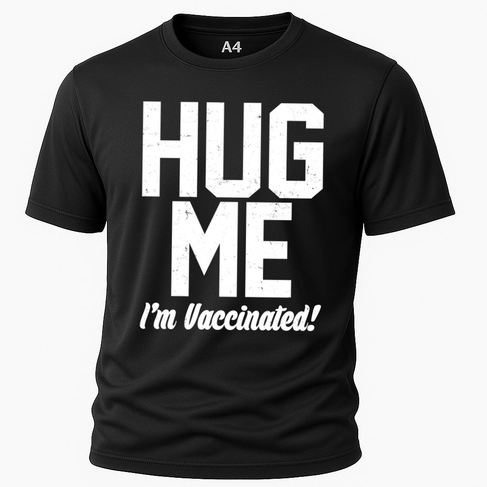 Hug Me I'm Vaccinated!  Cooling Performance Crew T-Shirt