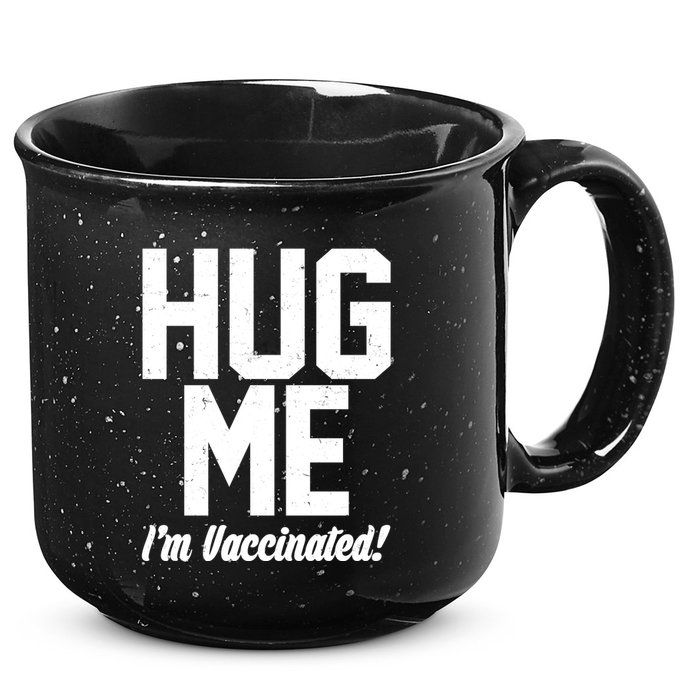Hug Me I'm Vaccinated!  15oz Campfire Ceramic Mug
