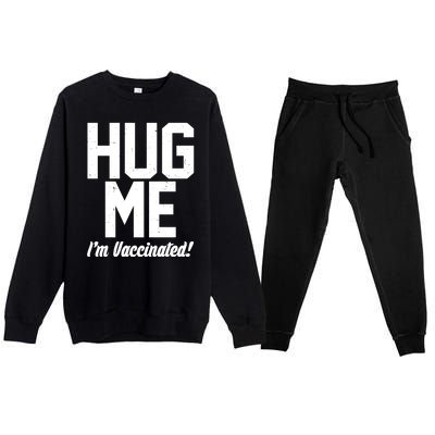 Hug Me I'm Vaccinated!  Premium Crewneck Sweatsuit Set