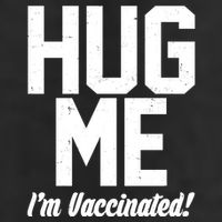 Hug Me I'm Vaccinated!  Golf Towel