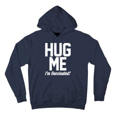 Hug Me I'm Vaccinated!  Tall Hoodie