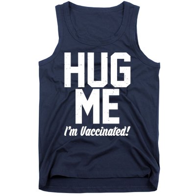 Hug Me I'm Vaccinated!  Tank Top