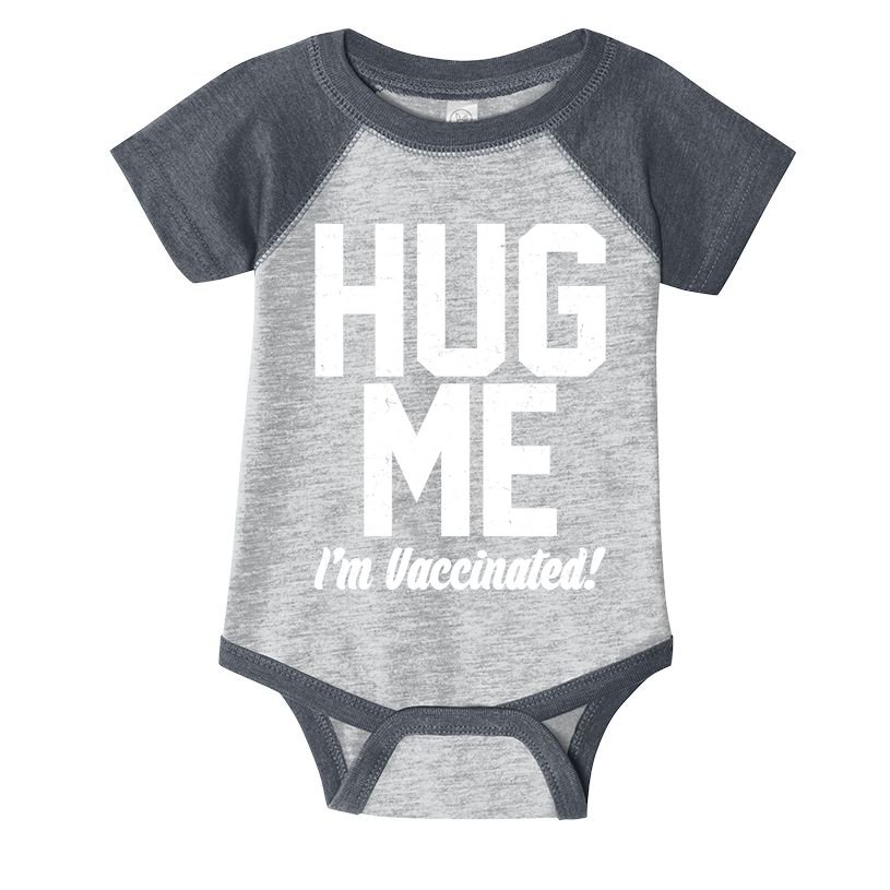 Hug Me I'm Vaccinated!  Infant Baby Jersey Bodysuit