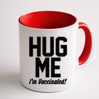 Hug Me I'm Vaccinated!  Mug