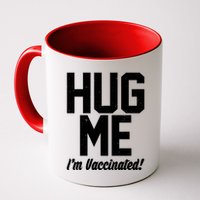 Hug Me I'm Vaccinated!  Mug