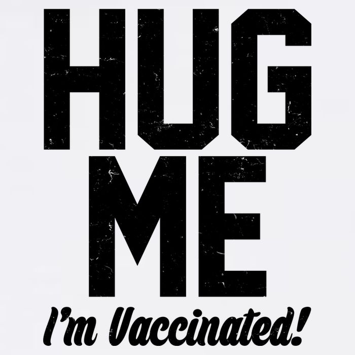 Hug Me I'm Vaccinated!  Garment-Dyed Sweatshirt