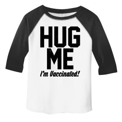 Hug Me I'm Vaccinated!  Toddler Fine Jersey T-Shirt