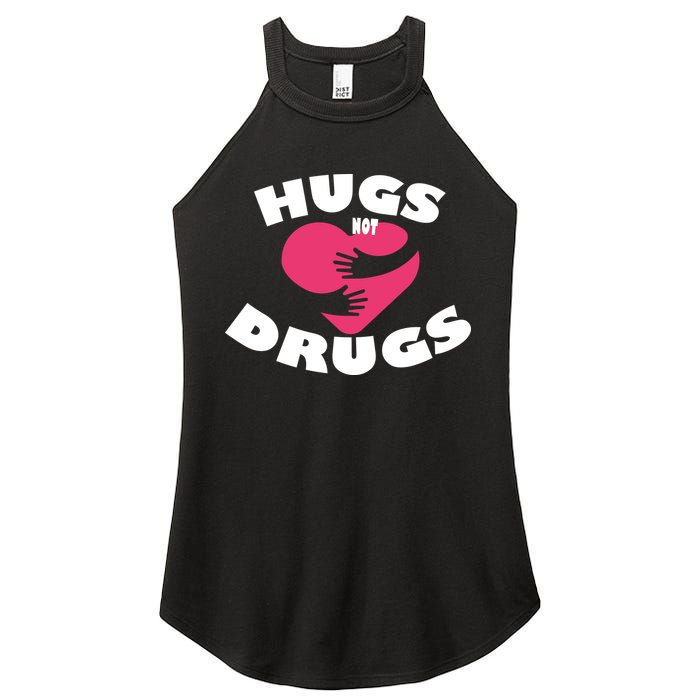 Hugs Not Drugs Women's Perfect Tri Rocker Tank